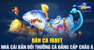 Bắn cá Fabet